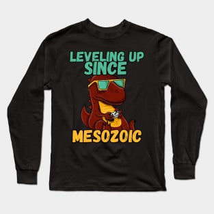 Leveling Up Since Mesozoic Long Sleeve T-Shirt